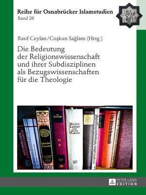 cover image of Die Bedeutung der Religionswissenschaft und ihrer Subdisziplinen als Bezugswissenschaften für die Theologie